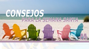 Lee más sobre el artículo Consejos para Semana Santa