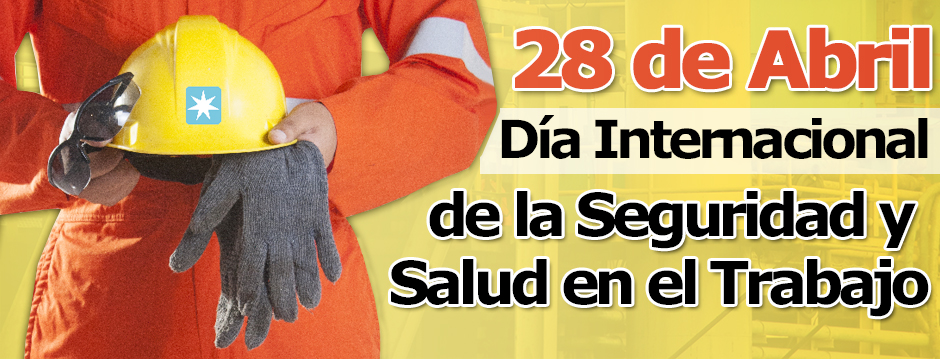 En este momento estás viendo 28 de abril – Día Mundial de la Seguridad y  Salud en el Trabajo